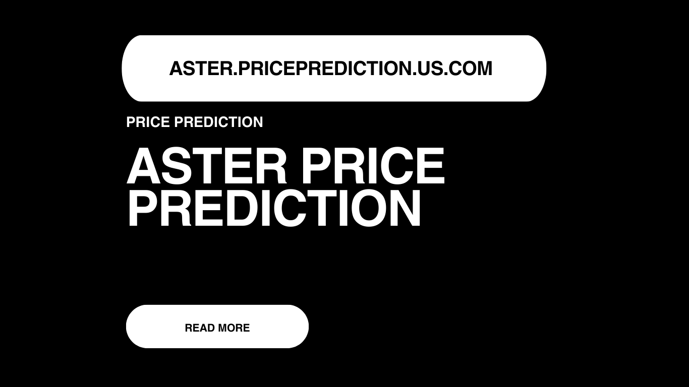 ASTER Price Prediction | Aster Forecast 2026, 2030, 2040